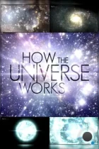 Discovery: Как устроена Вселенная / How the Universe Works (2010) HDRip