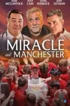 Чудо в Манчестере / Miracle at Manchester (2020) WEB-DL