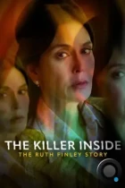 Тайный убийца: История Рут Финли / The Killer Inside: The Ruth Finley Story (2024) WEB-DL