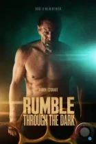 Грохот сквозь тьму / Rumble Through the Dark (2023) WEB-DL