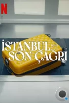 Заканчивается посадка на рейс в Стамбул / Istanbul Için Son Çagri (2023) WEB-DL