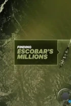 Миллионы Пабло Эскобара / Finding Escobar's Millions (2017) HDTV