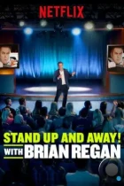 Вставай и вали! с Брайаном Риганом / Standup and Away! with Brian Regan (2018) WEB-DL