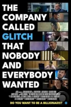 Компания "Глитч", которая была никому не нужна и нужна всем одновременно / The Company Called Glitch That Nobody and Everybody Wanted (2024) WEB-DL