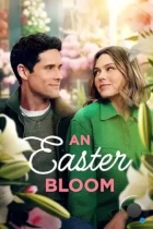 Пасхальный цветок / An Easter Bloom (2024) WEB-DL