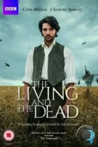 Живые и мёртвые / The Living and the Dead (2016) BDRip