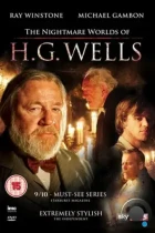 Кошмарные миры Герберта Уэллса / The Nightmare Worlds of H.G. Wells (2016) HDTV