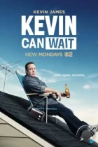 Кевин подождет / Kevin Can Wait (2016) HDTV