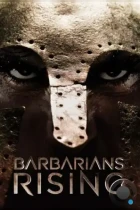 Нашествие варваров / Barbarians Rising (2016) WEB-DL