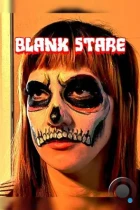 Пустой взгляд / Blank Stare (2022) WEB-DL
