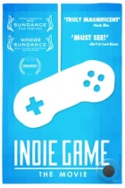 Независимая игра: Кино / Indie Game: The Movie (2012) BDRip