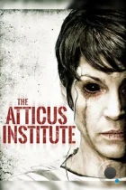 Институт Аттикус / The Atticus Institute (2014) BDRip