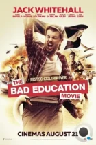 Непутёвая учеба / The Bad Education Movie (2015) BDRip