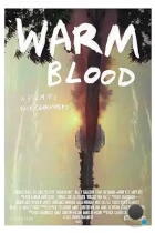 Тёплая кровь / Warm Blood (2022) WEB-DL