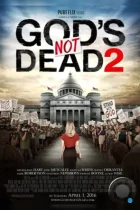 Бог не умер 2 / God's Not Dead 2 (2016) BDRip