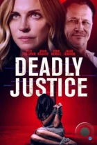 Смертельная справедливость / Deadly Justice (2024) WEB-DL
