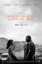 За рекой, в тени деревьев / Across the River and Into the Trees (2022) BDRip