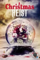 Рождественское ограбление / A Christmas Heist (2023) WEB-DL