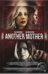 Другая мать / Stalked by My Husband's Ex (2020)