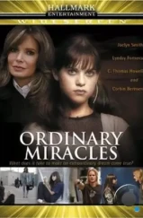 Обыкновенные чудеса / Ordinary Miracles (2005)