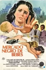 Не крадите моего ребенка / Black Market Baby (1977)
