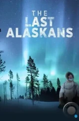 Последние жители Аляски / The Last Alaskans (2015)