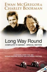 Долгий путь вокруг Земли / Long Way Round (2004)