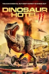 Отель «Динозавр» 2 / Dinosaur Hotel 2 (2022)
