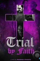 Испытание верой / Trial by Faith (2023)