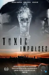Токсичная подстава / Toxic Impulses (2022)