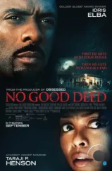 Никаких добрых дел / No Good Deed (2014)