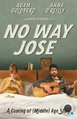 Ни за что, Хосе / No Way Jose (2013)