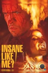 Безумный, как я? / Insane Like Me? (2024)