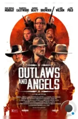 Грешники и праведники / Outlaws and Angels (2016)