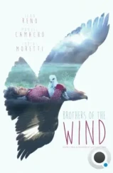 Братья ветра / Brothers of the Wind (2015) L