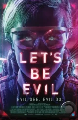 Давай будем плохими / Let's Be Evil (2016)