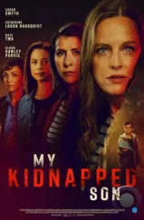 Вы не видели моего сына? / My Kidnapped Son (2024)