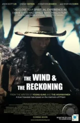 Ветер и расплата / The Wind & the Reckoning (2022)