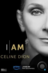 Я – Селин Дион / I Am: Celine Dion (2024)