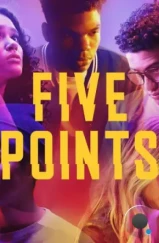 Пять точек / Five Points (2018)