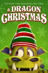 Рождество дракона / A Dragon Christmas (2020) Рождество дракона / A Dragon Christmas (2020)