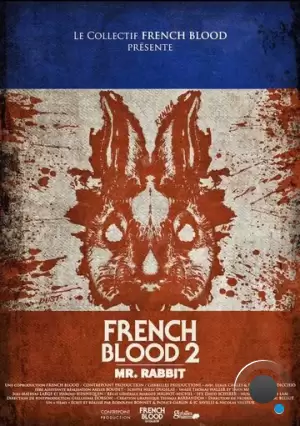 Французская кровь 2: Мистер Кролик / French Blood 2 - Mr. Rabbit (2020)