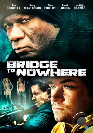 Мост в никуда / The Bridge to Nowhere (2009) L1