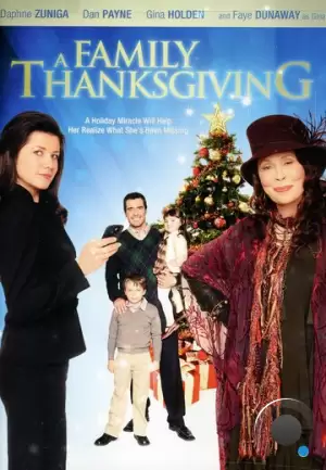 Семья благодарения / A Family Thanksgiving (2010)