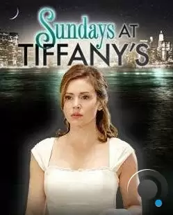 Воскресенья у Тиффани / Sundays at Tiffany's (2010)