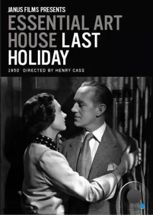 Последний отпуск / Last Holiday (1950) A
