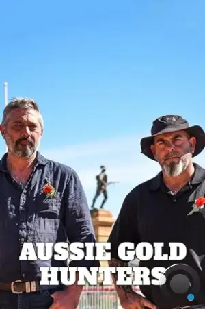 Австралийские золотоискатели / Aussie Gold Hunters (2016)