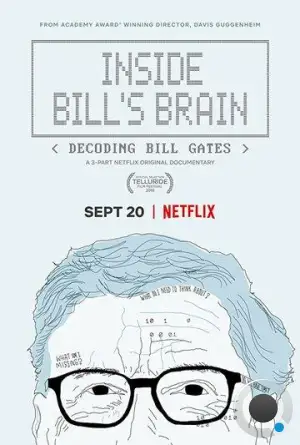 Внутри мозга Билла: Расшифровка Билла Гейтса / Inside Bill's Brain: Decoding Bill Gates (2019)