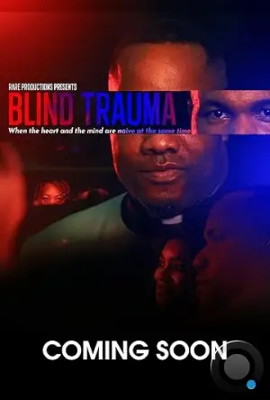 Ослепленная травмой / Blind Trauma (2021)