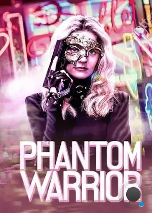 Призрачный воин / The Phantom Warrior (2024)